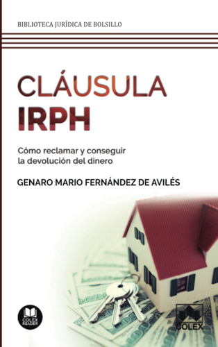 Libro: Cláusula Irph: Cómo Reclamar Y Conseguir La Devolució