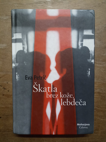 Skatla Brez Koze, Lebdeca - Eva Petric (novela, En Esloveno) (Usado)