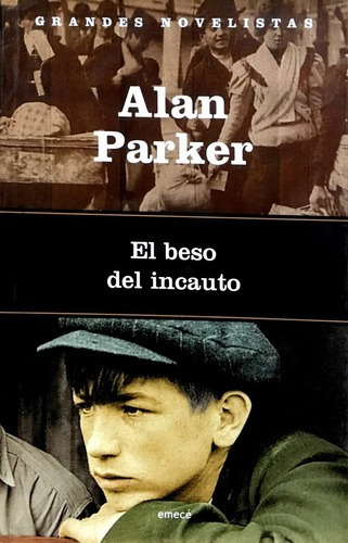 Beso Del Incauto, El, de PARKER ALAN. Editorial Emecé en español