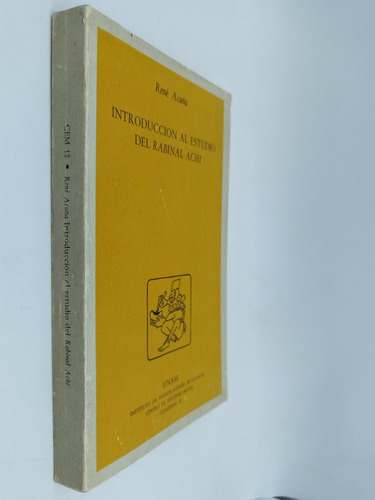 Introducción Al Estudio De Rabinal Achi Unam México 1975 1ae (Usado)