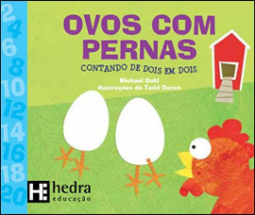 Ovos Com Pernas: Contando De Dois Em Dois, De Dahl, Michael. Editora Hedra Educaçao, Capa Mole, Edição 1ª Ediçao - 2012 Em Português