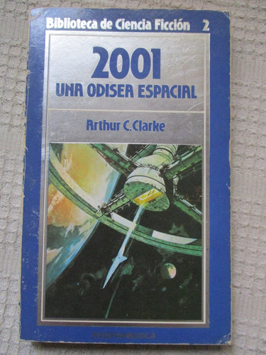 Arthur C. Clarke -  2001 Una Odisea Espacial (hyspamerica)