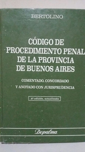 Código De Procedimiento Penal De La Provincia De Buenos Aire