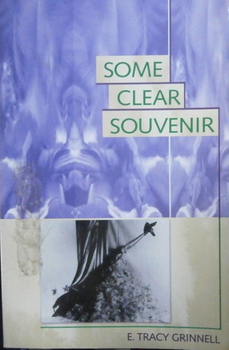 Livro Some Clear Souvenir - E. Tracy Grinnell [2006]
