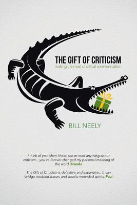 Libro The Gift Of Criticism: Making The Most Of Critical ...