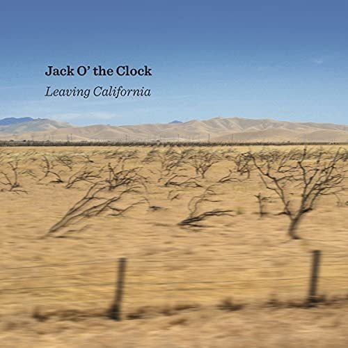 Cd Leaving California - Jack O The Clock