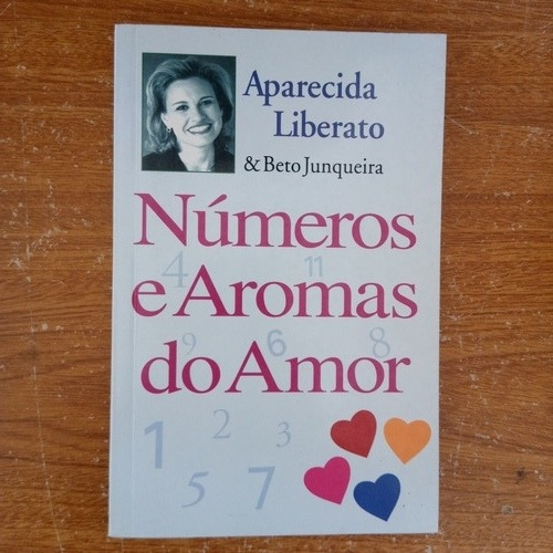 Livro Números E Aromas Do Amor Aparecida Liberato