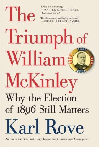 Book : The Triumph Of William Mckinley Why The Election Of.