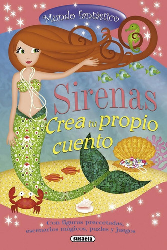 Sirenas Crea Tu Propio Cuento (mundo Fantastico) - Susaet...