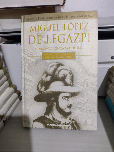 Miguel López De Legazpi Francisco De Icaza Dufour Rp72