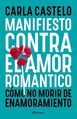 Manifiesto Contra El Amor Romántico - Castelo Carla