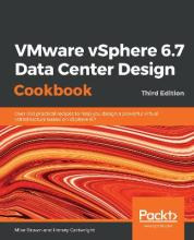 Libro Vmware Vsphere 6.7 Data Center Design Cookbook : Ov...