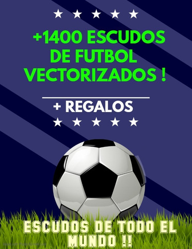 Mas De 1400 Escudos De Fútbol Vectorizados !! + Regalos