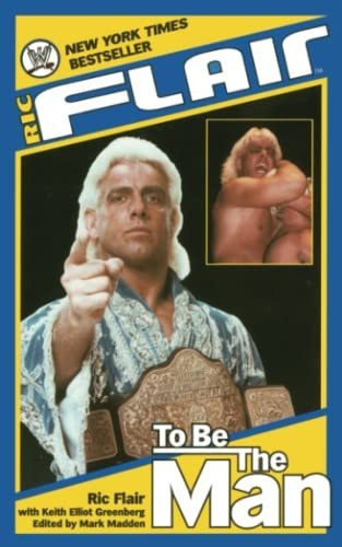 Book : Ric Flair To Be The Man (wwe) - Flair, Ric