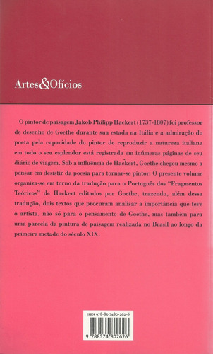 Goethe e Hackert: Sobre a Pintura de Paisagem, de Mattos, Claudia Valladão de. Artes&Ofícios (6), vol. 6. Editorial Ateliê Editorial Ltda - EPP, capa mole em português, 2008