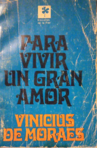 Para Vivir Un Gran Amor Vinicius De Moraes 