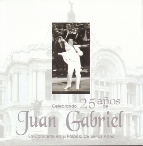 Celebracion De Los 25 Anos De Juan Gabriel En Bellas Artes [