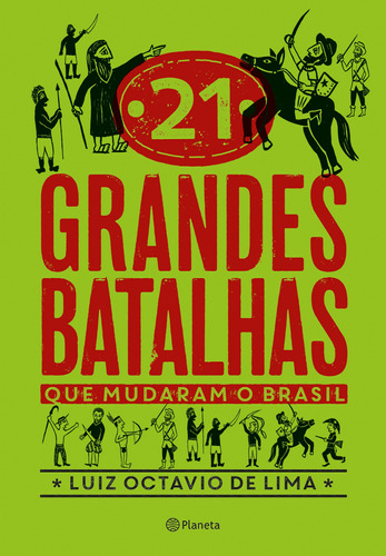 21 grandes batalhas que mudaram o Brasil, de Octavio de Lima, Luiz. Editora Planeta do Brasil Ltda., capa mole em português, 2018