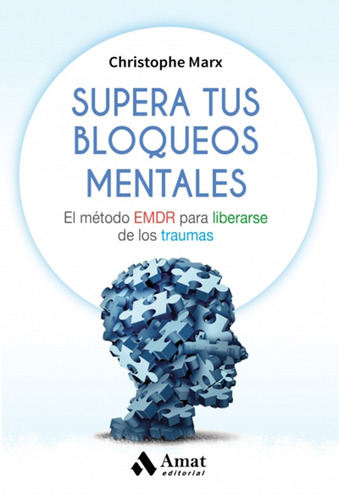 Supera Tus Bloqueos Mentales - Dr. Christophe Marx