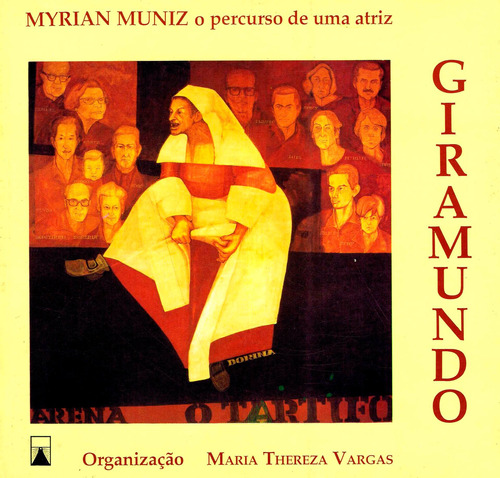 Giramundo: Myrian Muniz, o percurso de uma atriz, de  Vargas, Maria Thereza. Hucitec Editora Ltda., capa mole em português, 1998