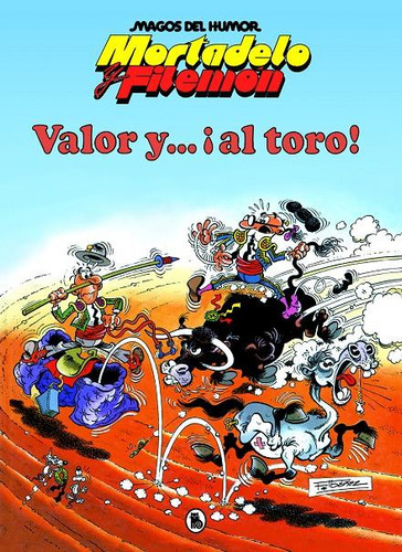 Mortadelo Y Filemon   Valor Y ...  Al Toro