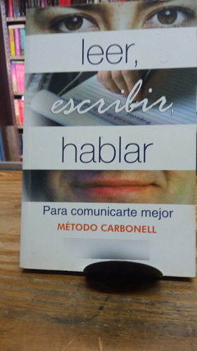 Leer Escribir Y Hablar Para Comunicarte Mejor