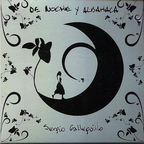 Galleguillo Sergio - De Noche Y Albahaca  Cd