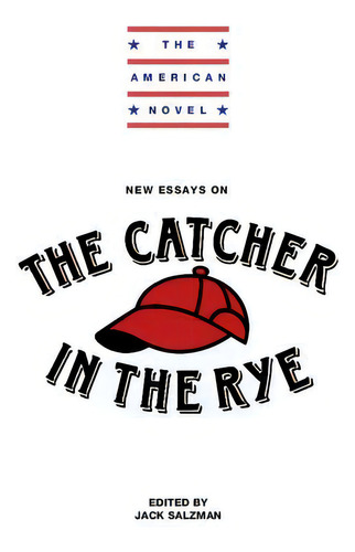 The American Novel: New Essays On The Catcher In The Rye, De Jack Salzman. The American Vel, Vol. 1. Editorial Cambridge University Press, Tapa Blanda En Inglés