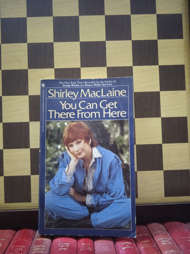 You Can Get There From Here-shirley Maclaine
