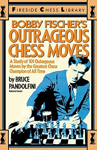 Libro: Bobby Fischerøs Outrageous Chess Moves (fireside