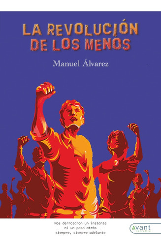 La Revolución De Los Menos, De Manuel Álvarez López. Avant Editorial, Tapa Blanda En Español, 2021