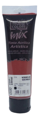 Tinta Acrílica Artistica Mix 150ml True Colors Cor Vermelho queimado