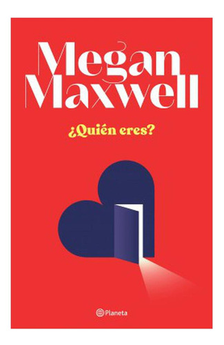 Quien Eres - Megan Maxwell - Libro Planeta -