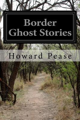 Libro Border Ghost Stories - Pease, Howard