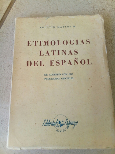 Etimologías Latinas Del Español- Agustin Mateos- 1957