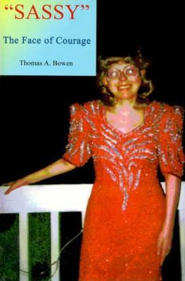 Libro Sassy The Face Of Courage - Thomas A Bowen