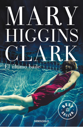 ULTIMO BAILE, EL, de Higgins Clark, Mary. Editorial Debolsillo en español