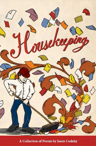 Housekeeping: A Collection Of Poems, De Cudahy, Jason. Editorial Createspace, Tapa Blanda En Inglés