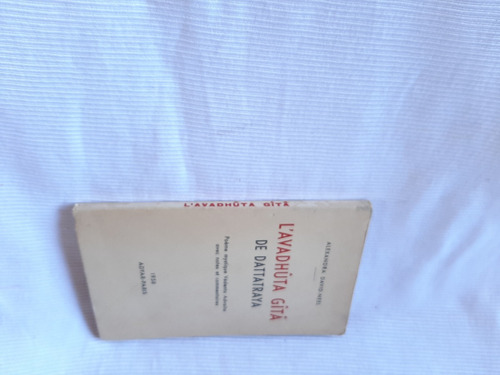 Imagen 4 de 4 de Lavadhuta Gita De Dattatraya Vedenta David Neel Adyar 1°edic