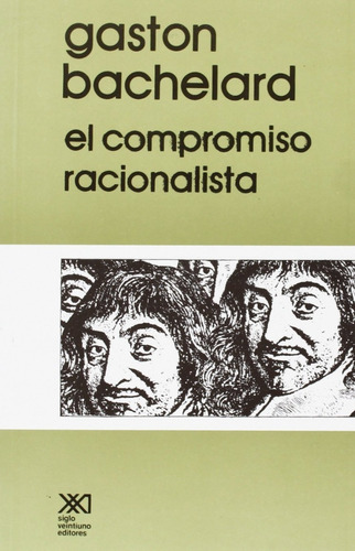 El Compromiso Racionalista Editorial Siglo Xxi.