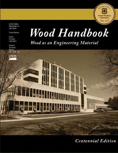 Centennial Edition : Wood Handbook: Wood As An Engineering Material, De Forest Products Laboratory. Editorial Createspace Independent Publishing Platform, Tapa Blanda En Inglés