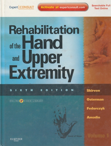 Rehabilitation Of The Hand And Upper Extremity Sixth Edition