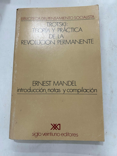 Trotski Teoría Y Práctica De La Revolución Permanente Mandel