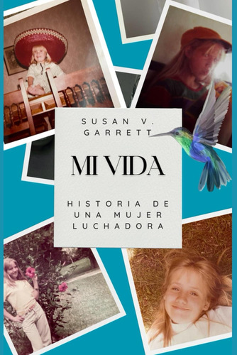 Libro: Mi Vida: Historia De Una Mujer Luchadora (spanish Edi