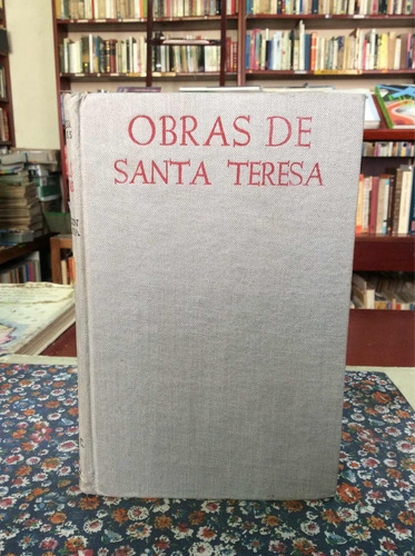 Obras De Santa Teresa De Jesús Introducción Y Biografía Bac