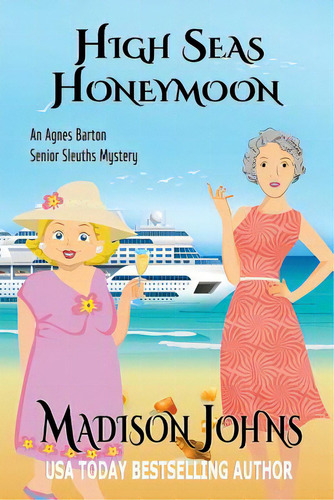 High Seas Honeymoon, De Johns, Madison. Editorial Createspace, Tapa Blanda En Inglés