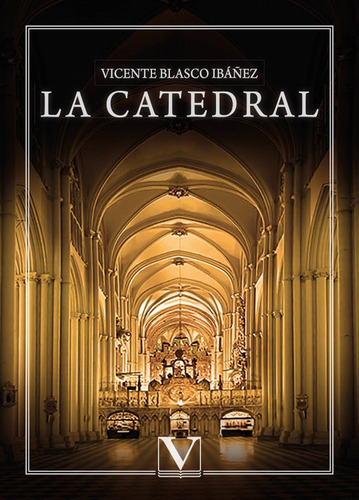 La Catedral, De Vicente Blasco Ibañez. Editorial Verbum, Tapa Blanda En Español, 2021