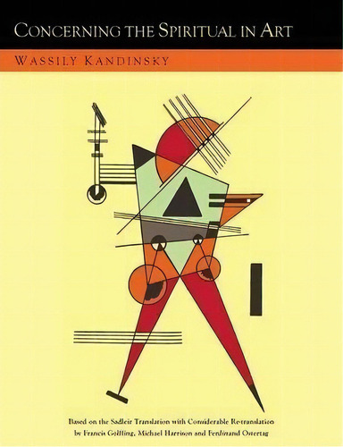 Concerning The Spiritual In Art And Painting In Particular [an Updated Version Of The Sadleir Tra..., De Wassily Kandinsky. Editorial Martino Fine Books, Tapa Blanda En Inglés, 2014