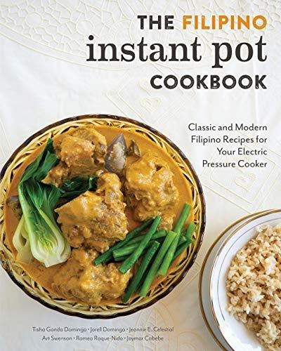 The Filipino Instant Pot Cookbook Classic And Modern Filipi, De Domingo, Tisha Gonda. Editorial Rocketships & Wonderment, Tapa Blanda En Inglés, 2019