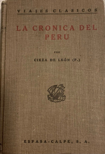 Libro La Cronica Del Peru Cieza Leon Espasa-calpe (Usado)